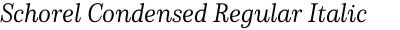 Schorel Condensed Regular Italic